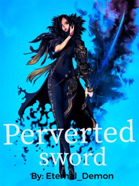 Perverted Sword Novel Read Free Webnovel