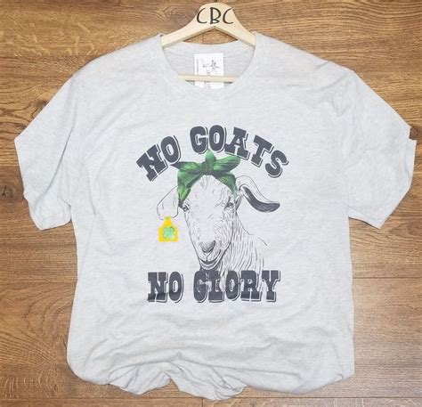 No Goats No Glory Shirt Show Goat Show Goat Shirt Goat Etsy Goat Shirts Show Goats Goats