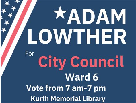 Adam Lowther For Lufkin City Council Ward 6