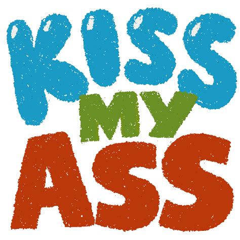 Fuck You Kiss My Ass Sticker By Zhenya Artemjev For Ios And Android Giphy