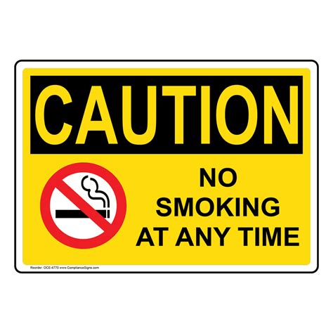 Osha Sign Caution No Smoking At Any Time Sign No Smoking