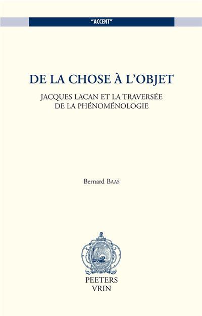 De La Chose à Lobjet Jacques Lacan Et La Traversée De La