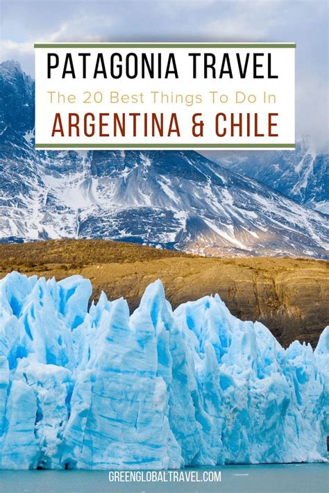The 20 Best Things To Do In Patagonia South America