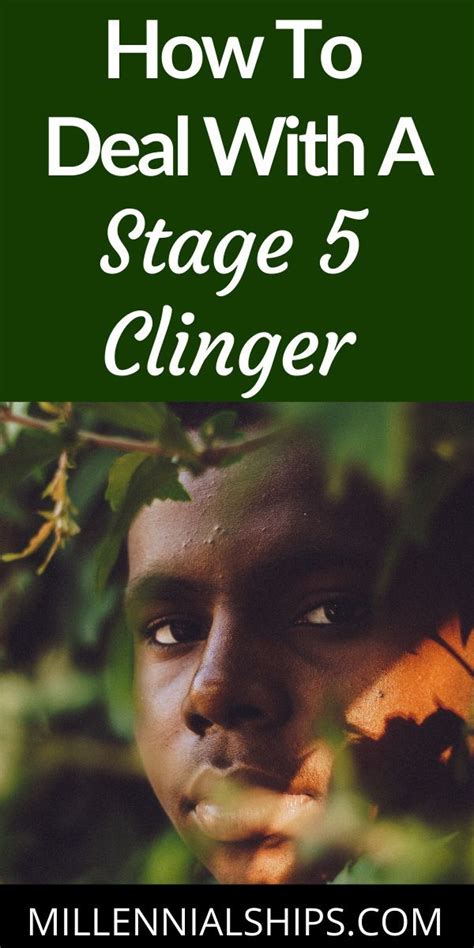 A Stage 5 Clinger Is Clinginess A Dealbreaker Stage 5 Clinger