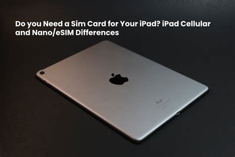 Do You Need A Sim Card For Your Ipad Ipad Cellular And Nanoesim