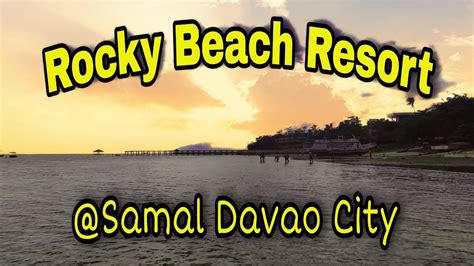 Rocky Beach Resort Samal Island Davao City Youtube