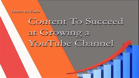 Content To Succeed At Growing A Youtube Channel Youtube