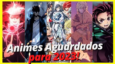 5 Animes Esperados Em 2023 Youtube