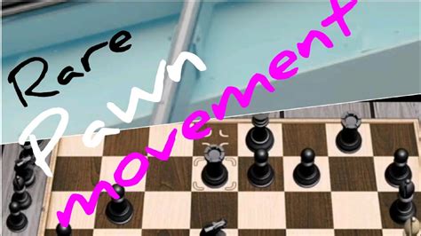 Rare Pawn Movement In Chess Youtube