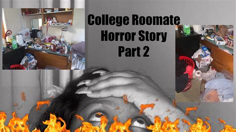 College Roommate Horror Story Part 2 Pictures Included Youtube