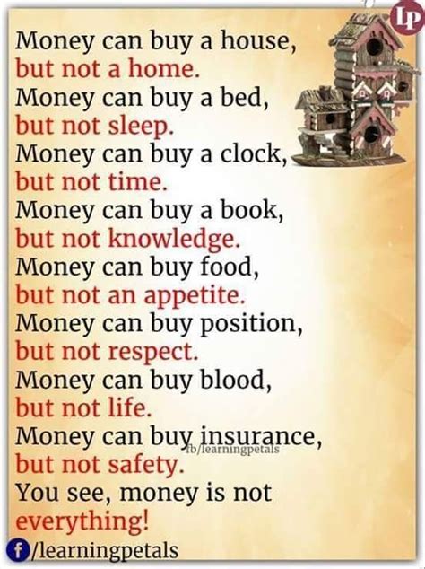 Money Is Not Everything Money Is Not Everything Life Quotes