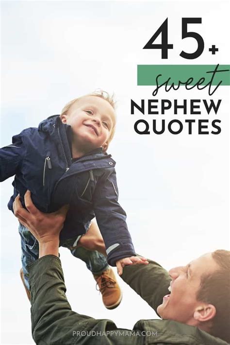 find the best nephew quotes here these heartfelt quotes about nephews and love quotes for