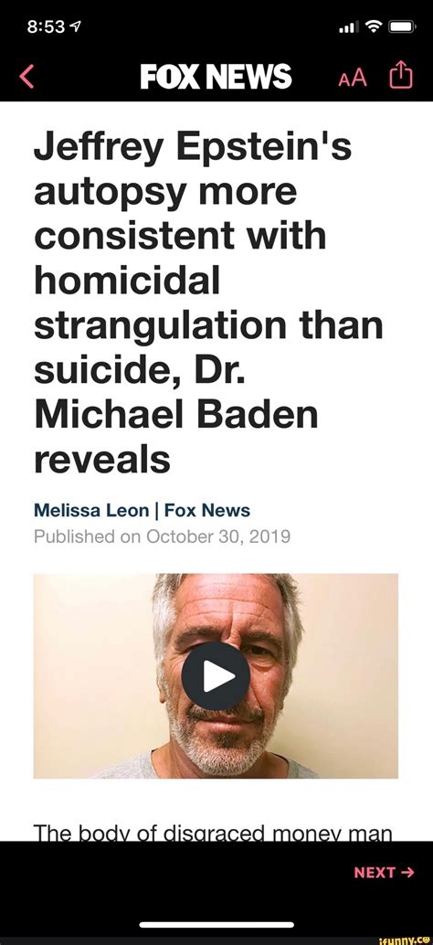 FOX NEWS Jeffrey Epstein S Autopsy More Consistent With Homicidal