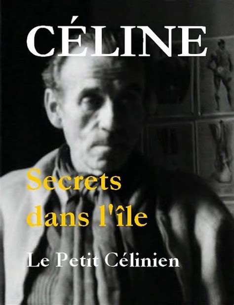 Le Petit CÉlinien Louis Ferdinand CÉline Secrets Dans LÎle