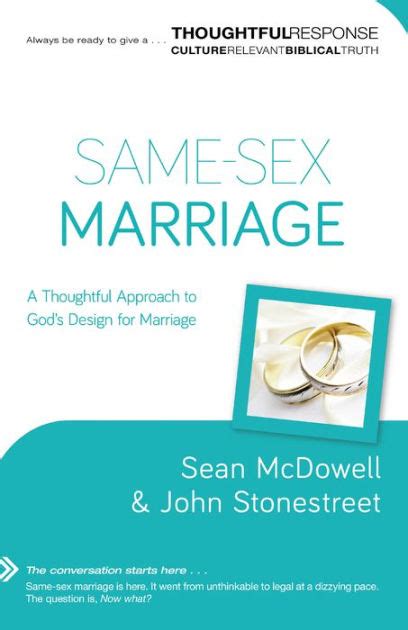 Same Sex Marriage Thoughtful Response A Thoughtful Approach To God S Design For Marriage By