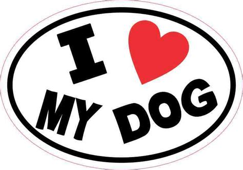 5in X 35in Oval I Love My Dog Sticker Vinyl Animal Car Decal Cup