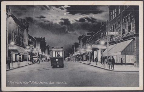 The White Way Noble Street Anniston Al Postcard C 1915 Tyler Hill
