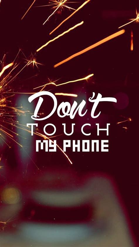 Dont Touch Tap To See More Dont Touch My Phone Iphone