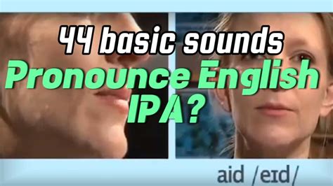 Lets Practice The 44 Basic Sounds In English Together Ipa Learn
