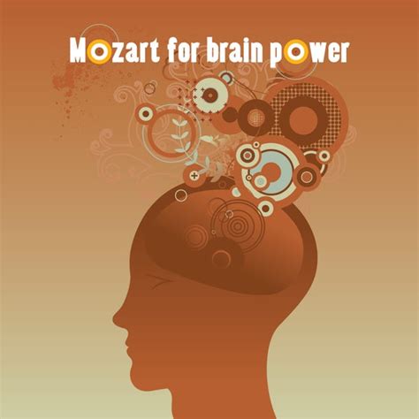 Mozart For Brain Power By Wolfgang Amadeus Mozart Napster