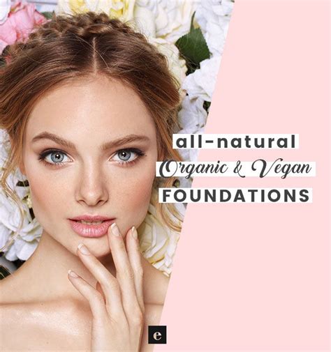 List Of 12 Natural Organic Vegan Foundations Organic Skin Care
