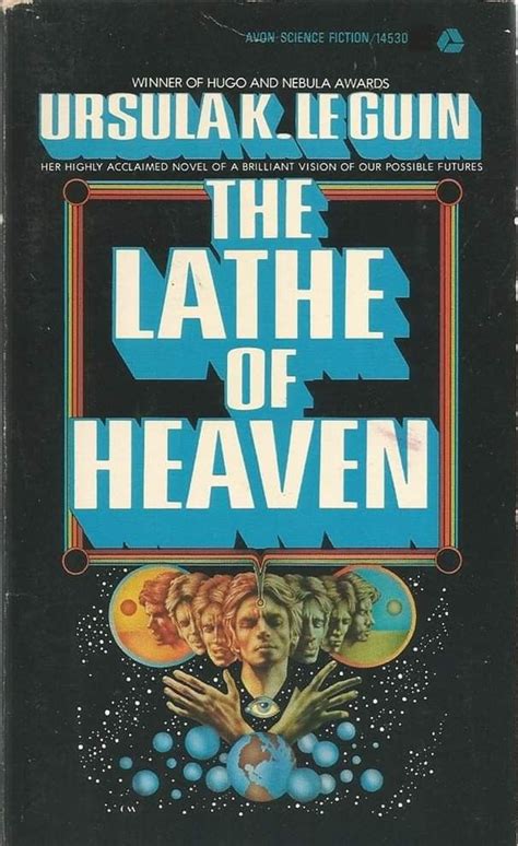 Ursula K Le Guin The Lathe Of Heaven The Lathe Of Heaven Fantasy