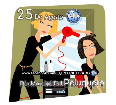 Felicitaciones a tod@s los profesionales de la peluquería, por tanto que hacéis y aportáis a vuestros clientes. Domingo 25 de Agosto - ¡ Felíz Día a todos los Peluqueros ...