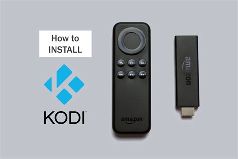 How To Install Kodi On Amazon Fire Tv Stick The Verified