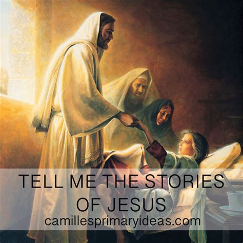 Camilles Primary Ideas Tell Me The Stories Of Jesus