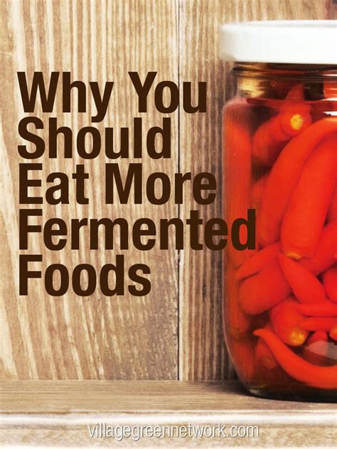 why you should eat more fermented foods fermented foods fermentation fermentation recipes