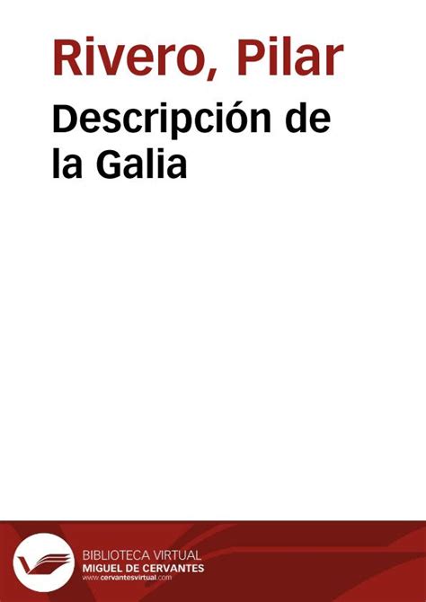 Descripción De La Galia Pilar Rivero Y Julián Pelegrín Biblioteca