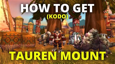Wow Classic How To Get Tauren Mount And Location Both Lv