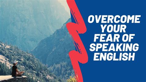 Overcome Your Fear Of Speaking English Youtube
