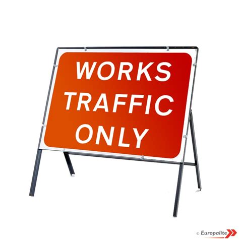 Works Traffic Only Uk Temporary Road Sign Metal Frame