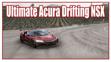 Forza Horizon The Ultimate Acura Nsx Drifting Fh Acura