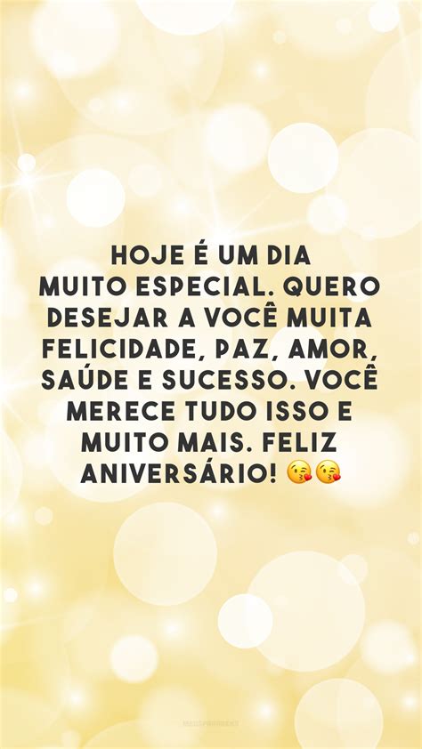 30 Frases De Aniversário Para Uma Pessoa Especial E Bastante Querida