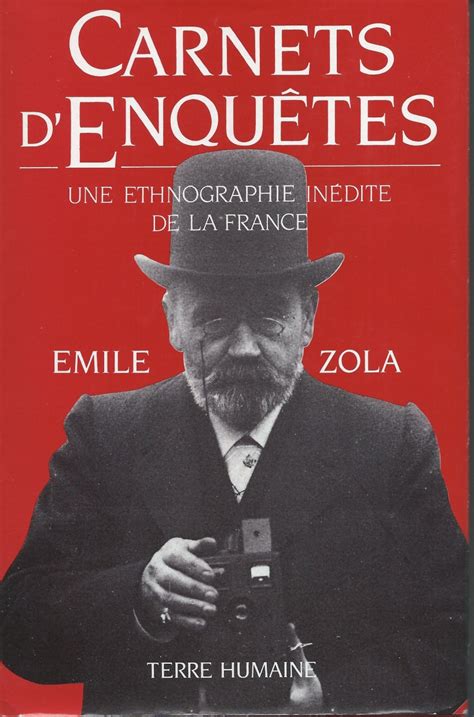 Le Romancier Est Un Observateur Les Carnets Denquête De Zola
