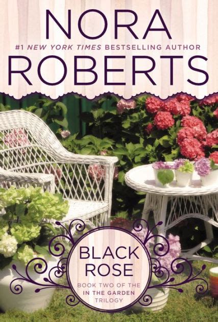 Black Rose In The Garden Trilogy Series 2 By Nora Roberts Paperback