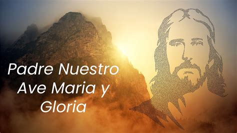 Padre Nuestro Ave María Y Gloria Oraciones Youtube