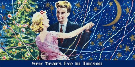 New Years Eve In Tucson Dec 31 2018 Tucsontopia