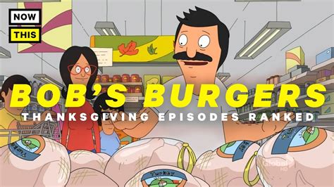 Bobs Burgers Thanksgiving Episodes Ranked Nowthis Nerd Youtube