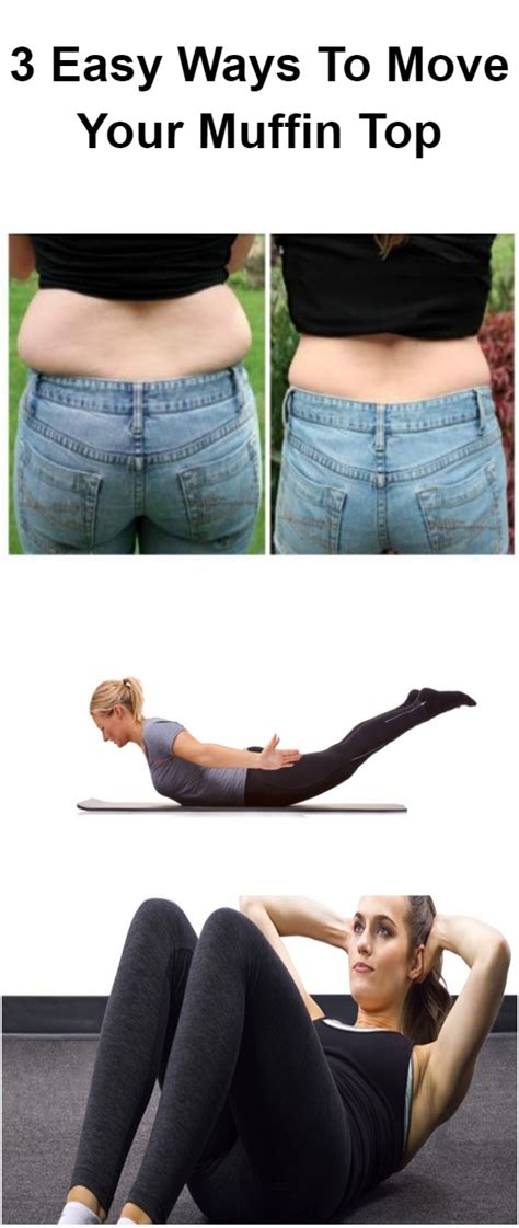 3 Easy Ways To Move Your Muffin Top