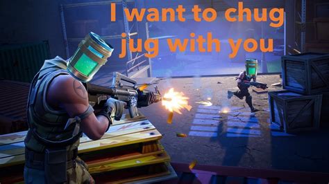 However, the time required for complete consumption of the chug jug is 15 seconds, which is a lot. Fortnite chug Jug song - YouTube