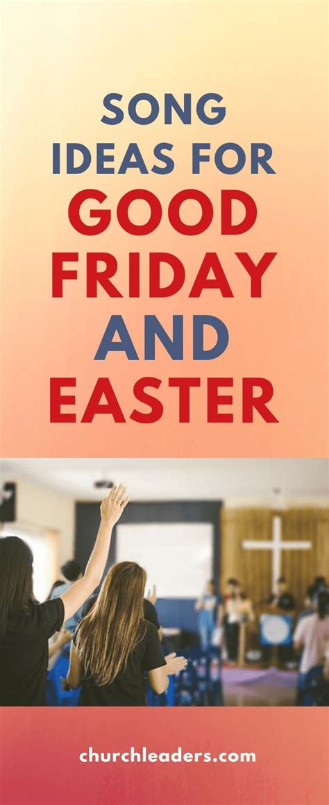 Song Ideas For Good Friday And Easter Good Friday Songs Worship