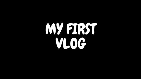 My First Vlog Youtube