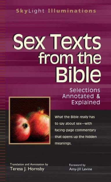 Sex Texts From The Bible Selections Annotated And Explained By Theresa J
