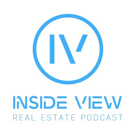 The Inside View Real Estate Podcast Podcast On Spotify