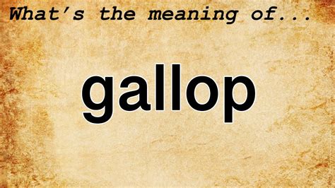 Gallop Meaning Definition Of Gallop Youtube