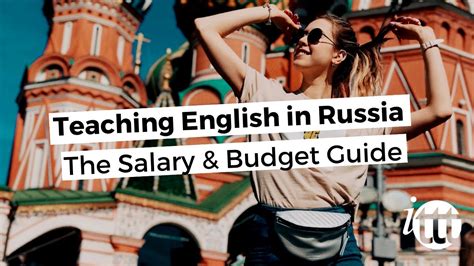 Teaching English In Russia The Salary And Budget Guide Ittt Tefl Blog Youtube