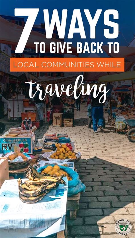 7 Ways To Give Back To Local Communities While Traveling Sustainable